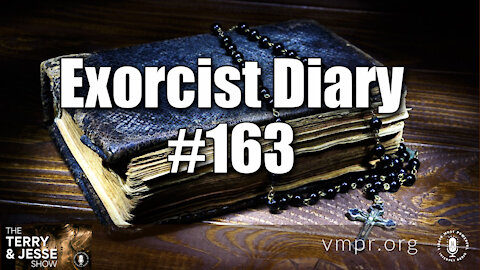 09 Nov 21, The Terry & Jesse Show: Exorcist Diary #163