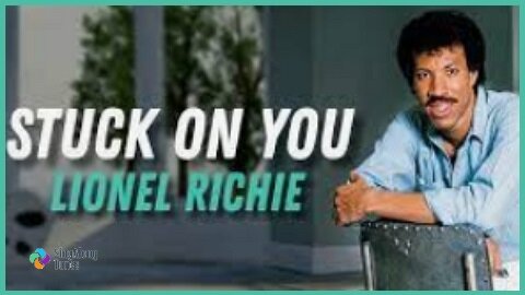 Lionel Richie - "Stuck On You" with Lyrics