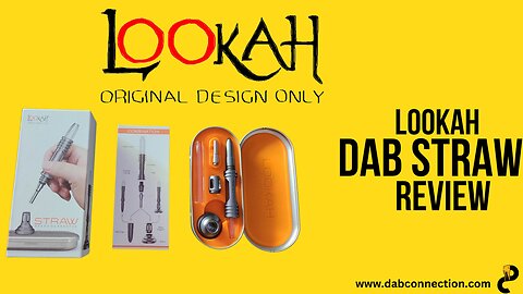 Lookah Dab Straw Review - Compact and Strong
