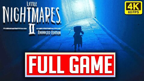 🔴 LITTLE NIGHTMARES 2 🔴 Gameplay Walkthrough FULL GAME / No Commentary | Enhanced Edition [4K 60FPS]
