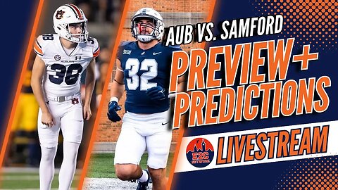 WHO WINS? | Auburn vs. Samford | LIVE PREVIEW + PREDICTIONS