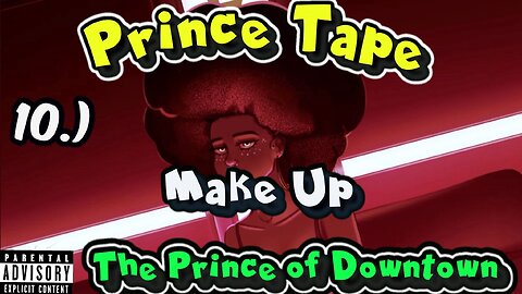 Make Up | Lyrics & Visuals | Prince Tape