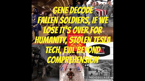 Gene Decode-Fallen Soldiers, Tesla Tech, Evil