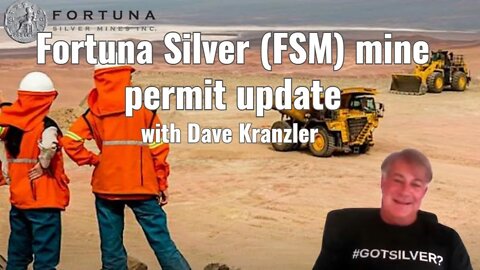 Fortuna Silver (FSM) mine permit update