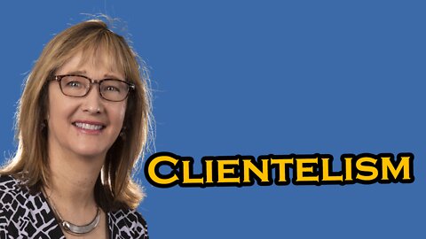 What is Clientelism? Meaning, Definition, and Explanation