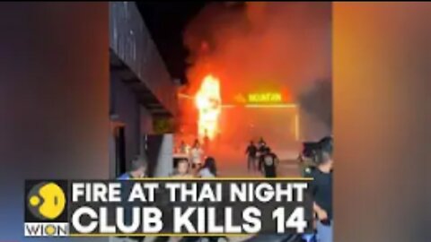 Thai nightclub fire kills at least 14, PM orders an investigation Latest English News