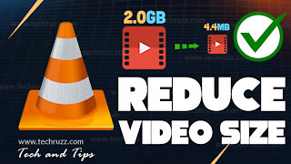 How to Reduce Video Size Without Losing Quality Using VLC Media Player - 2021