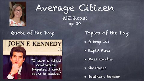 10-26-21 ### Average Citizen W.E.B.cast Episode 20