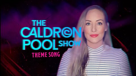 The Caldron Pool Show (Theme Song)