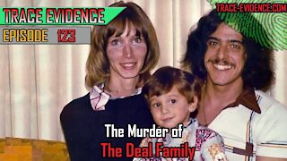 123 - The Murder of the Deal Family