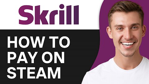 How To Pay With Skrill on Steam