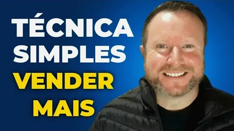 TÉCNICA SIMPLES QUE AUMENTA AS VENDAS E TE FAZ GANHAR MAIS DINHEIRO | Podcast