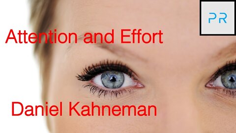 Attention and Effort - Daniel Kahneman