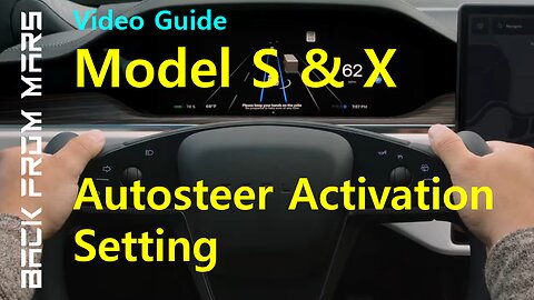 Video Guide - Tesla Model S and Model X - Autosteer Activation Settings