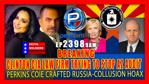 EP 2398 9AM CIA LAW FIRM BEHIND CLINTON RUSSIA COLLUSION NARRATIVE TRYING TO STOP ARIZONA AUDIT