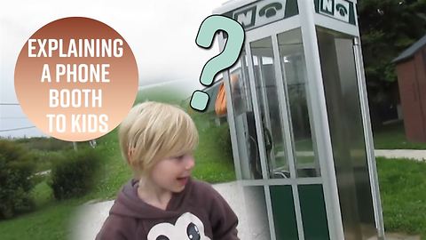 When a dad has to explain a phone booth to kids