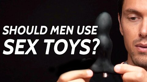Should Men Use Sex Toys? (Plus My Favorite Toy List)