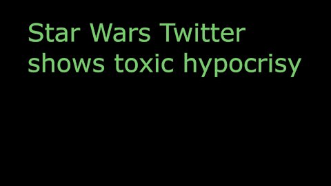 Toxic Star Wars Twitter Promotes Hypocrisy