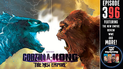 Godzilla x Kong| Un-Building Bridges| Quiet on the Set and MORE - WCBs396