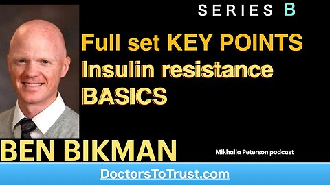 BEN BIKMAN series B | Full set KEY POINTS Insulin resistance BASICS