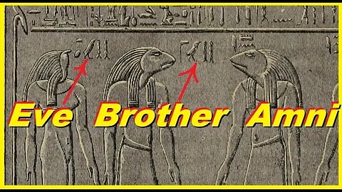 The Egyptian Story of Adam, Eve and Brother. How2Read Ancient Hebrew, Greek & Hieroglyphs