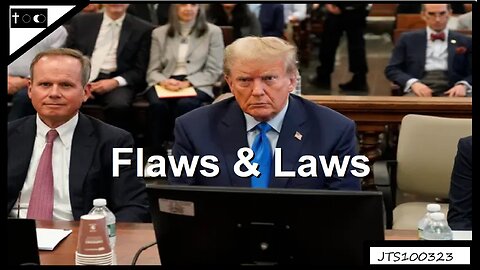 Flaws & Laws - JTS10032023