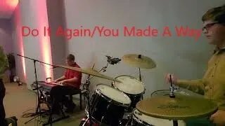 Do It Again/You Made A Way (drum cam) ELEVATION WORSHIP/TRAVIS GREENE