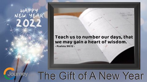 The Gift of A New Year! -Psalm 90