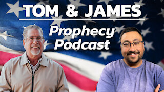 Tom and James | July 2nd Prophecy Podcast