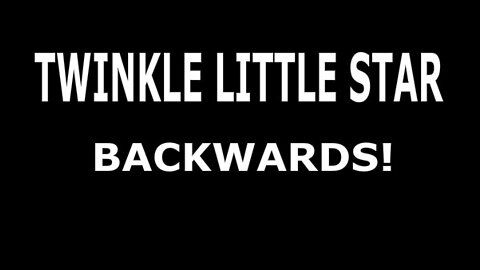 What Does Twinkle Twinkle Little Star Sound Like Backwards? #shorts