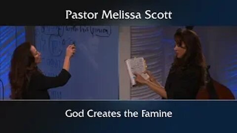 Genesis 13 God Creates the Famine by Pastor Melissa Scott, Ph.D.