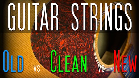 Guitar Strings (Old vs. Clean vs. New)