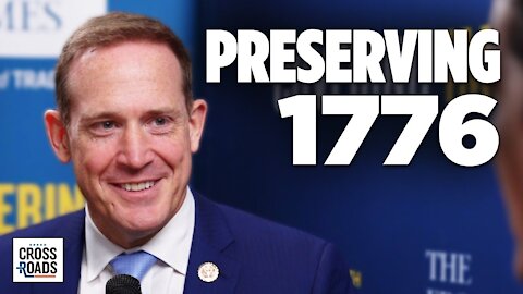 CPAC 2021: Rep. Ted Budd on Fighting to Preserve the 1776 Commission | Crossroads