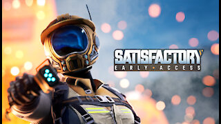 Satisfactory Early Access Game play EP 06 with mods