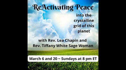 Spiritual Insight ~ Reactivating Peace ~ 20 March 2022