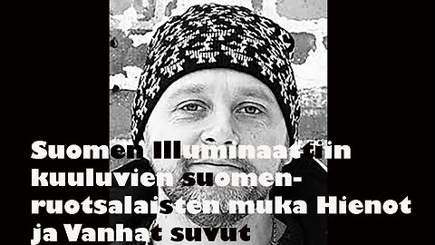 Markus Haikara #27 - Suomen Illuminaattiin kuuluvien suomenruotsalaisten "Heinot ja Vanhat suvut"