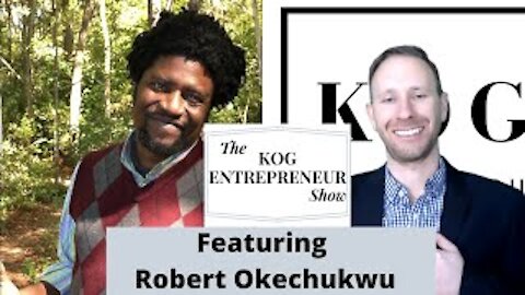 Prophetic vision (Kingdom Entrepreneurs vs. entrepreneurs) - KOGE Show - Robert Okechukwu - Ep. 33