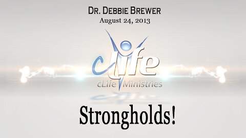 "Strongholds!" Debbie Brewer August 23, 2013
