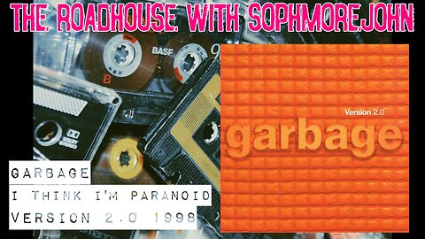 Garbage - I Think I'm Paranoid