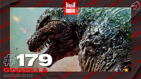 DKN Show | 179: Godzilla Minus One