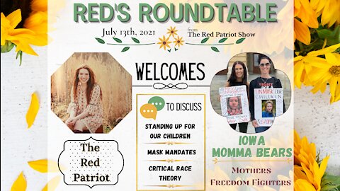 Red Welcomes the Iowa Momma Bears to The Roundtable to talk Dangers of Masks, Vaccines, CRT & More