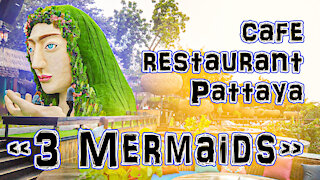 cafe restaurant in Pattaya 3 Mermaids Thailand 2020 2021 covid