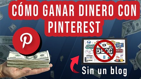 Cómo ganar dinero con Pinterest sin un blog (2022)