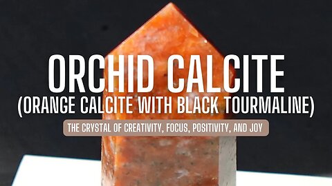 Discover The Properties and Uses of Orchid Calcite (Orange Calcite with Black Tourmaline)