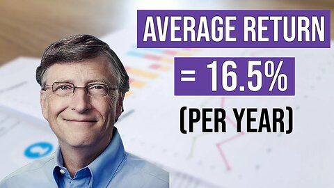 Bill Gates: How To Achieve A 16.5% Return Per Year