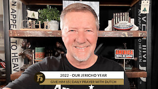 2022 - Our Jericho Year | Give Him 15: Daily Prayer with Dutch | January 3, 2022