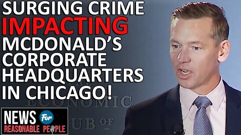 McDonald's CEO sounds the alarm over crime in Chicago