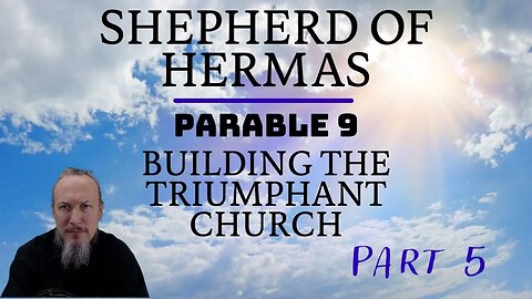 Shepherd of Hermas - Part 5 (LIVE Reading and Discussion) with Christopher Enoch