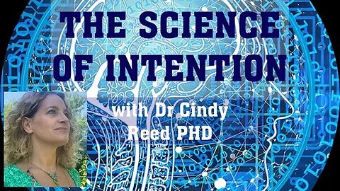 The science of Intention with Dr Cindy Reed Ph.D: studying broadcasting intention & mental health