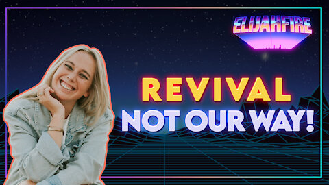 ElijahFire: Ep. 18 – JESSI GREEN "REVIVAL NOT OUR WAY!"